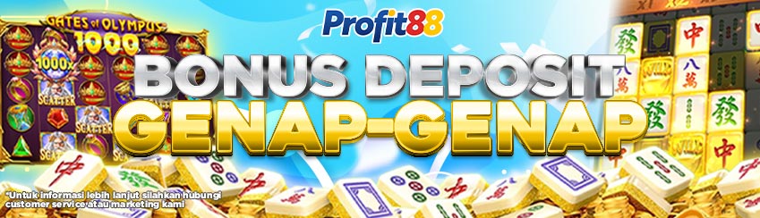 BONUS DEPOSIT GENAP-GENAP
